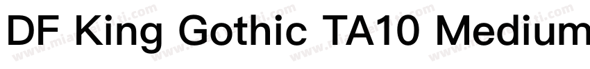 DF King Gothic TA10 Medium字体转换